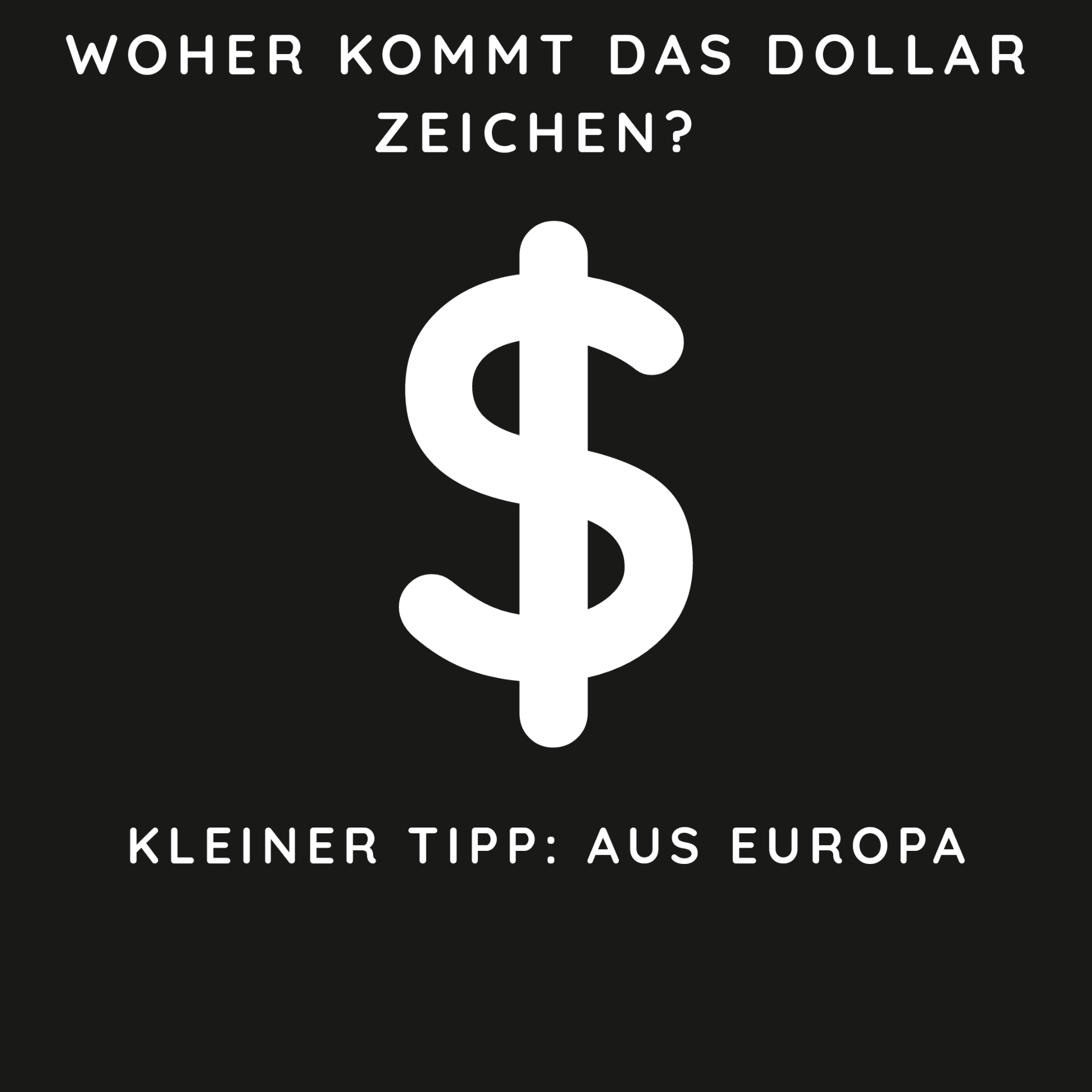 Die Herkunft des Dollar Symbols