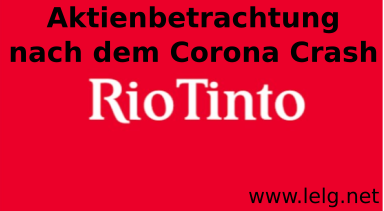 Rio Tinto: Betrachtung der Aktie nach dem Corona Crash