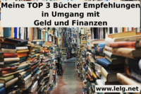 Meine TOP 3 Bücher Empfehlungen in Umgang mit Geld und Finanzen