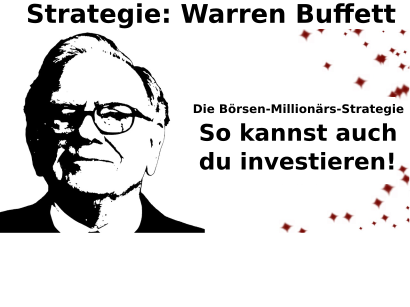 Strategie Warren Buffet - Die value-Strategie: So kannst auch du investieren.