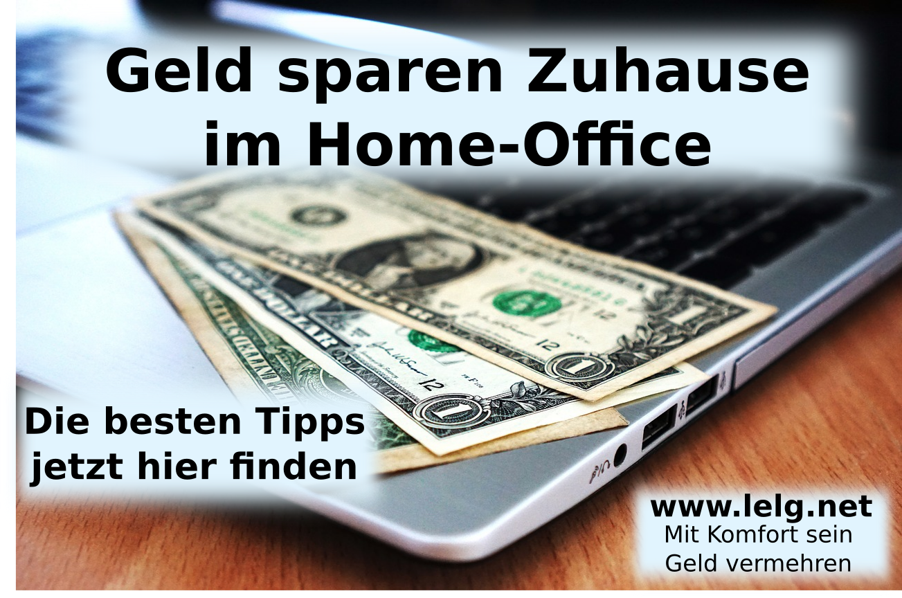 Geld sparen Zuhause im Home-Office - Die besten Tipps